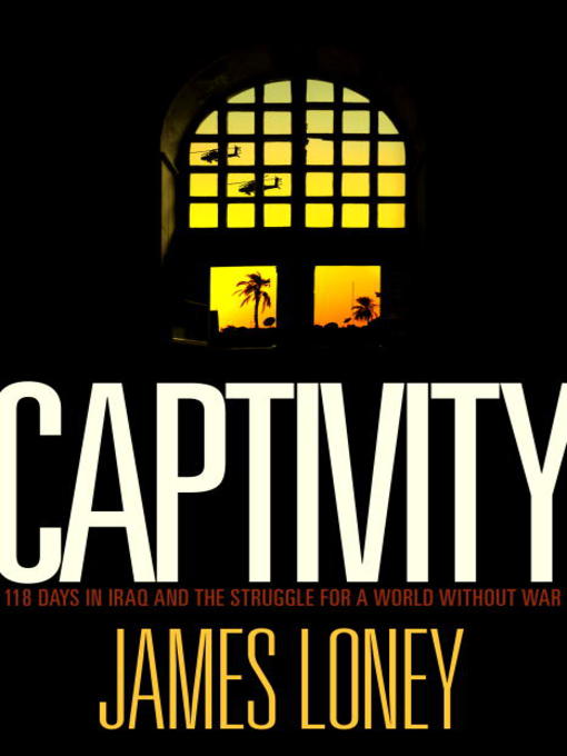 Title details for Captivity by James Loney - Wait list